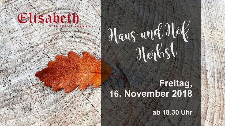 Haus & Hofherbst im Hotel Elisabeth 4s in Kirchberg/Kitzbühel 16.11.201