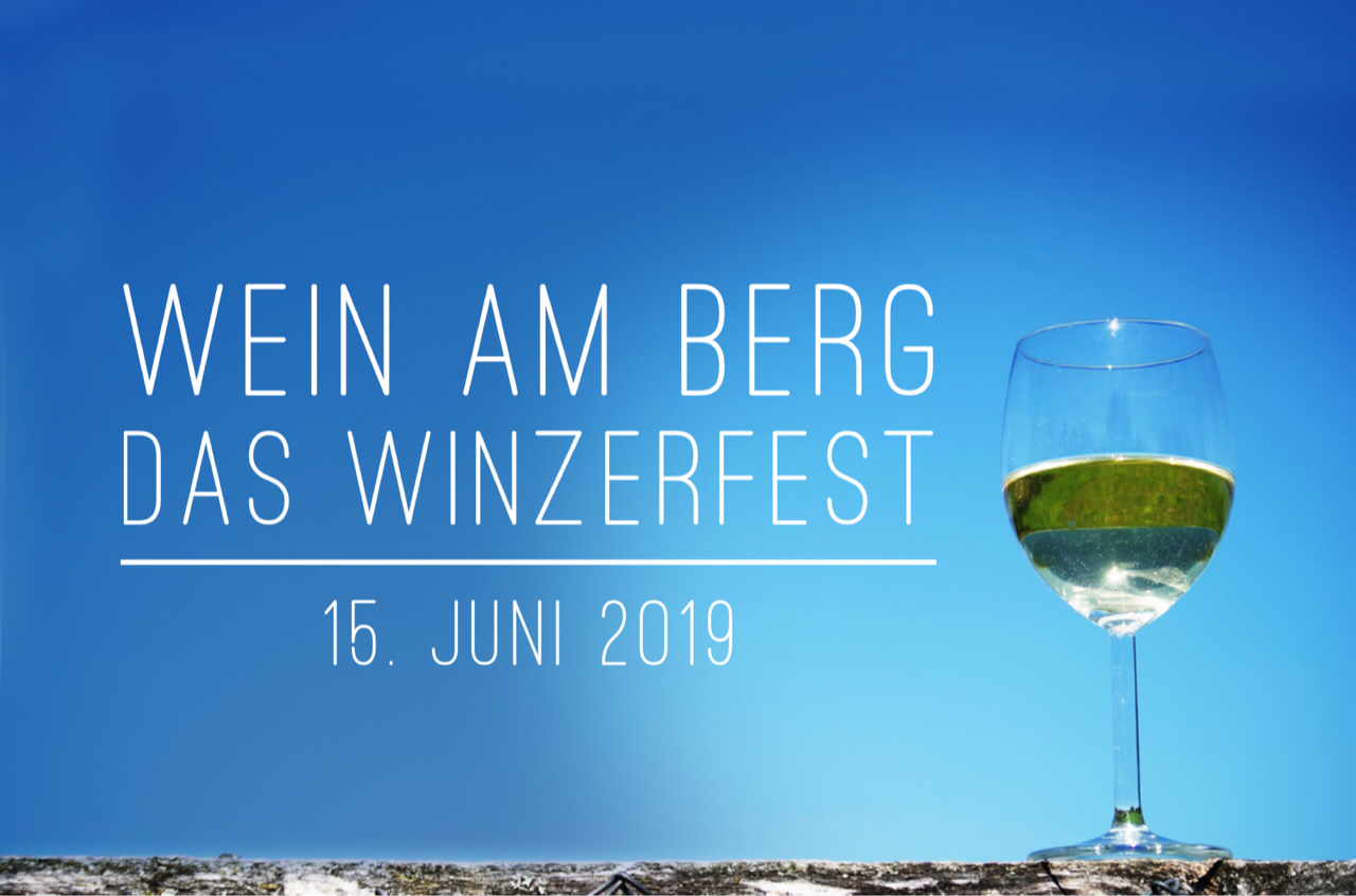 Wein am Berg . das Winzerfest . 15. Juni 2019